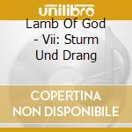 Lamb Of God - Vii: Sturm Und Drang cd