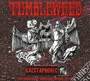 Tumbleweed - Galactaphonic (20Th Anniversary Supergalactaphonic Edition) (2 Cd) cd musicale di Tumbleweed
