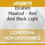Ibrahim Maalouf - Red And Black Light cd