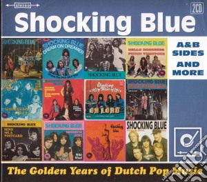 Shocking Blue - A & B Sides And More (2 Cd) cd musicale di Shocking Blue