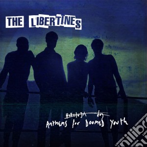 (LP Vinile) Libertines (The) - Anthems For Doomed Youth lp vinile di Libertines (The)
