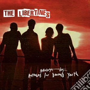 Libertines (The) - Anthems For Doomed Youth (Deluxe Edition) cd musicale di Libertines