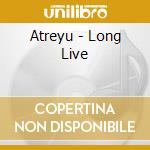 Atreyu - Long Live cd