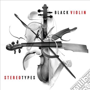 Black Violin - Stereotypes cd musicale di Violin Black