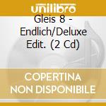 Gleis 8 - Endlich/Deluxe Edit. (2 Cd) cd musicale di Gleis 8