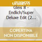 Gleis 8 - Endlich/Super Deluxe Edit (2 Cd)