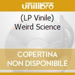 (LP Vinile) Weird Science lp vinile