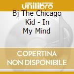Bj The Chicago Kid - In My Mind cd