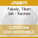 Fakoly, Tiken Jah - Racines cd