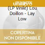 (LP Vinile) Lou Doillon - Lay Low