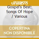 Gospel's Best: Songs Of Hope / Various cd