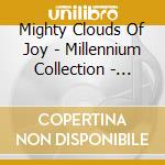 Mighty Clouds Of Joy - Millennium Collection - 20Th Century Masters 2 cd musicale di Mighty Clouds Of Joy