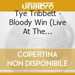 Tye Tribbett - Bloody Win (Live At The Redemption Center) cd musicale di Tye Tribbett