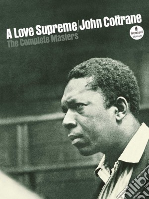 John Coltrane - A Love Supreme: The Complete Masters (3 Cd) cd musicale di John Coltrane