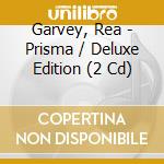 Garvey, Rea - Prisma / Deluxe Edition (2 Cd)