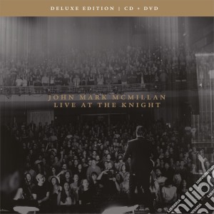 John Mark Mcmillan - Live At The Knight (Cd+Dvd) cd musicale di John Mark Mcmillan