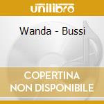 Wanda - Bussi cd musicale di Wanda