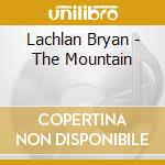 Lachlan Bryan - The Mountain cd
