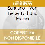 Santiano - Von Liebe Tod Und Freihei cd