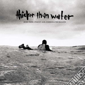 (LP Vinile) Jack Johnson - Thicker Than Water / Various lp vinile di Jack Johnson