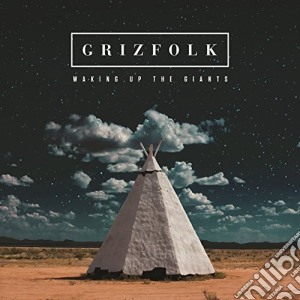 Grizfolk - Waking Up The Giants cd musicale di Grizfolk
