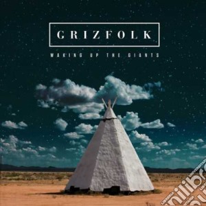 (LP Vinile) Grizfolk - Waking Up The Giants lp vinile di Grizfolk