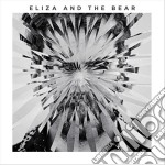 Eliza And The Bear - Eliza And The Bear Deluxe Edition
