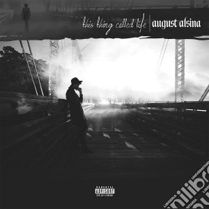 Alsina August - This Thing Called Life cd musicale di Alsina August