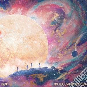 Pauw - Macrocosm Microcosm cd musicale di Pauw