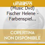 (Music Dvd) Fischer Helene - Farbenspiel Live - Die Stadion Tournee cd
