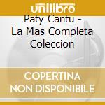 Paty Cantu - La Mas Completa Coleccion