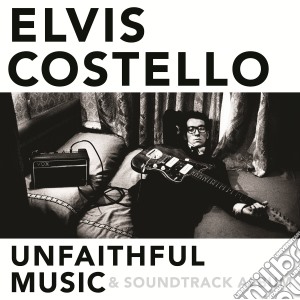 Elvis Costello - Unfaithful Music & Soundtrack Album (2 Cd) cd musicale di Elvis Costello