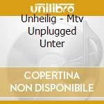 Unheilig - Mtv Unplugged Unter cd