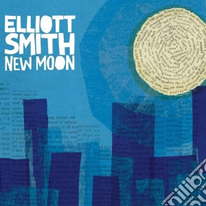 Elliott Smith - New Moon (2 Cd) cd musicale di Elliott Smith