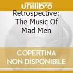 Retrospective: The Music Of Mad Men cd