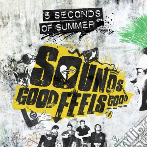 5 Seconds Of Summer - Sounds Good Feels Good (Deluxe Edition) cd musicale di 5 Seconds Of Summer