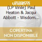 (LP Vinile) Paul Heaton & Jacqui Abbott - Wisdom Laughter And Lines vinile