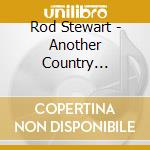 Rod Stewart - Another Country (ed.speciale)