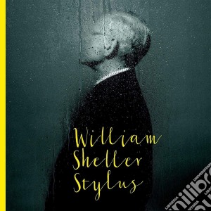Sheller William - Stylus cd musicale di Sheller William