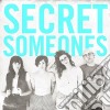 Secret Someones - Secret Someones cd