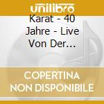 Karat - 40 Jahre - Live Von Der Waldbuhne Berlin (2 Cd) cd