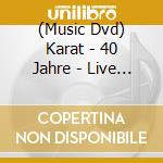 (Music Dvd) Karat - 40 Jahre - Live Von Der Waldbuehne Berlin cd