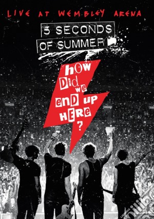 (Music Dvd) 5 Seconds Of Summer - How Did We End Up Here? cd musicale