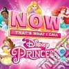 Now  That's What I Call Disney Princess / Various cd