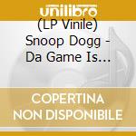 (LP Vinile) Snoop Dogg - Da Game Is To Be Sold Not To Be Told (2 Lp) lp vinile di Snoop Dogg