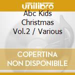 Abc Kids Christmas Vol.2 / Various cd