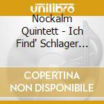 Nockalm Quintett - Ich Find' Schlager Toll cd