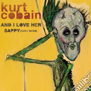 (LP Vinile) Kurt Cobain - And I Love Her / Sappy (Early Demo) (Edizione Limitata) (7