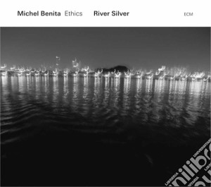 Michel Benita - River Silver cd musicale di Michel Benita