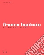 Franco Battiato - Anthology Le Nostre Anime (6 Cd+4 Dvd)